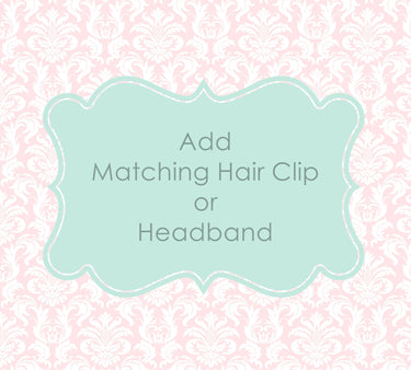 Add matching hair clip or headband- LilyandMaxCo